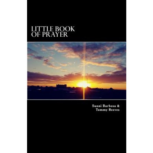 Little Book of Prayer Paperback, Createspace Independent Publishing Platform