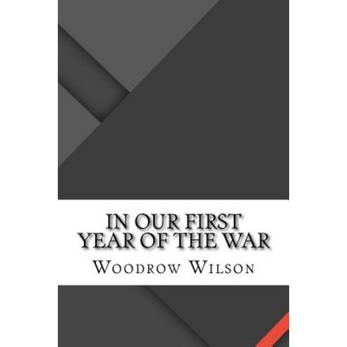 In Our First Year of the War Paperback, Createspace Independent Publishing Platform