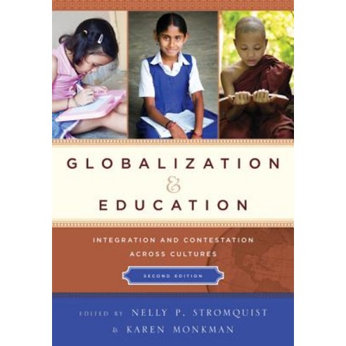 Globalization and Education: Integration and Contestation Across Cultures Paperback, R & L Education