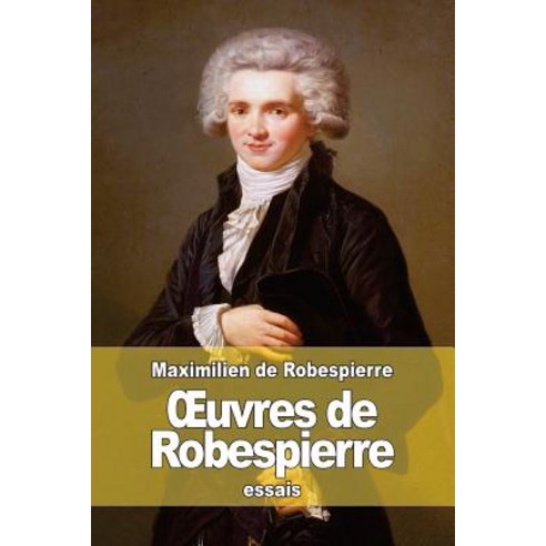 Uvres de Robespierre Paperback, Createspace