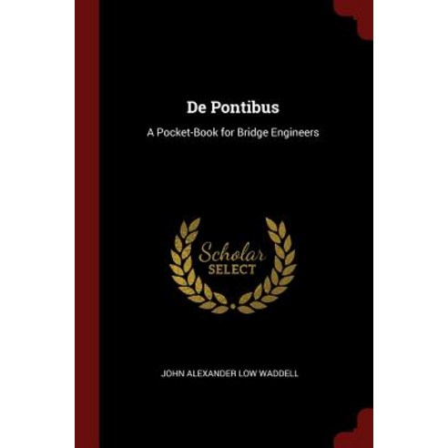 de Pontibus: A Pocket-Book for Bridge Engineers Paperback, Andesite Press