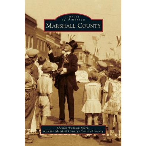 Marshall County Hardcover, Arcadia Publishing Library Editions