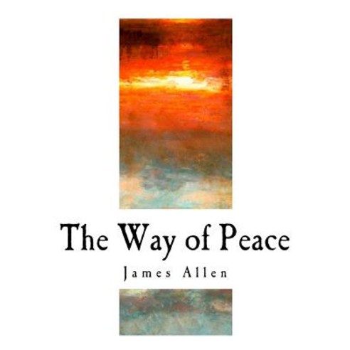The Way of Peace Paperback, Createspace Independent Publishing Platform
