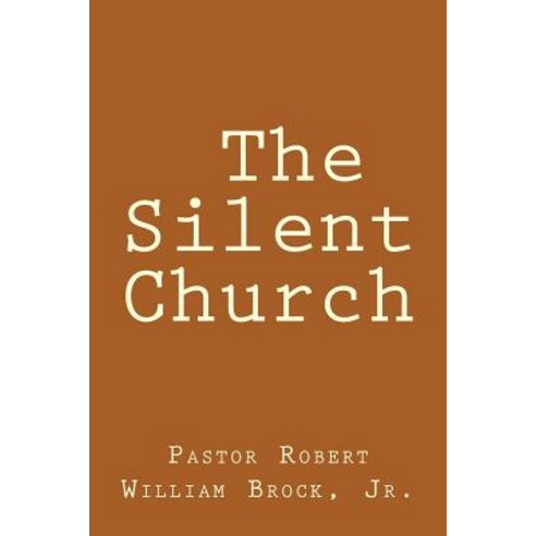 The Silent Church Paperback, Createspace