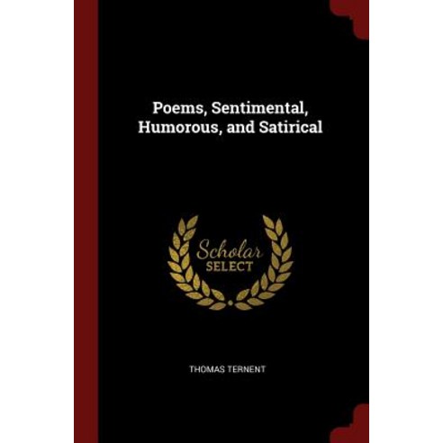 Poems Sentimental Humorous and Satirical Paperback, Andesite Press