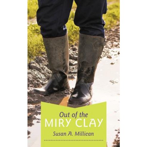 Out of the Miry Clay Hardcover, WestBow Press
