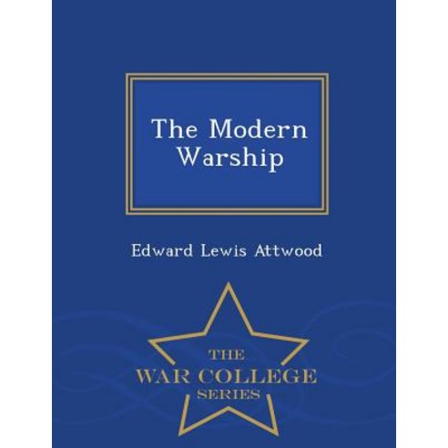 The Modern Warship - War College Series Paperback
