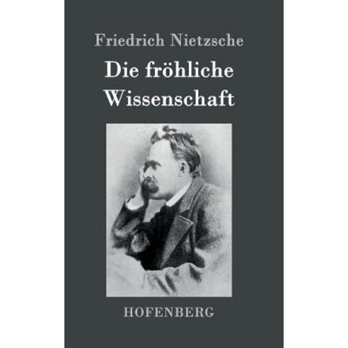 Die Frohliche Wissenschaft Hardcover, Hofenberg