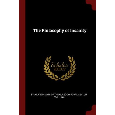 The Philosophy of Insanity Paperback, Andesite Press