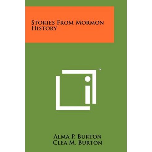 Stories from Mormon History Paperback, Literary Licensing, LLC