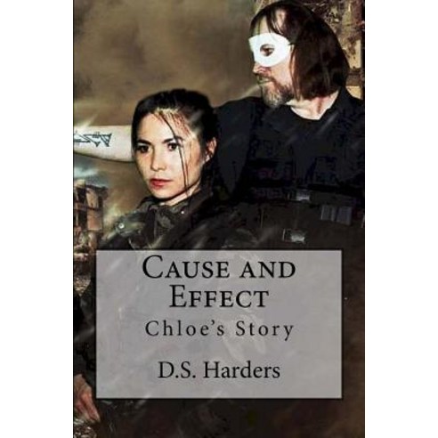 Cause and Effect Paperback, D.S. Harders