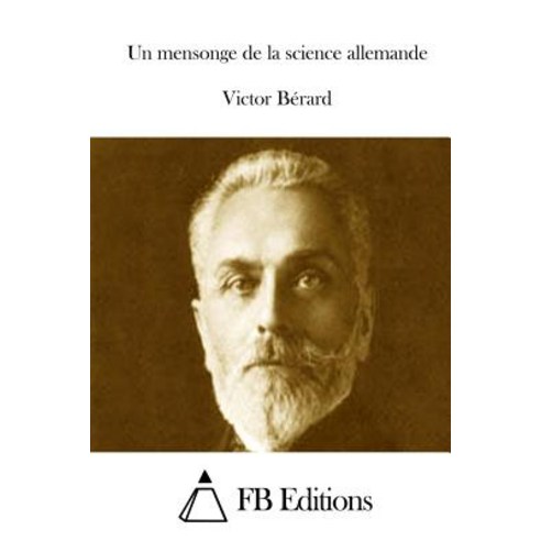 Un Mensonge de La Science Allemande Paperback, Createspace Independent Publishing Platform