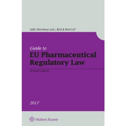 Guide to Eu Pharmaceutical Regulatory Law Paperback, Kluwer Law International