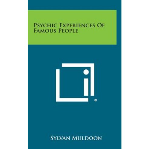 Psychic Experiences of Famous People Hardcover, Literary Licensing, LLC