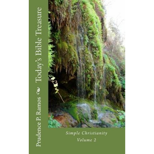 Today''s Bible Treasure: Simple Christianity Paperback, Createspace Independent Publishing Platform