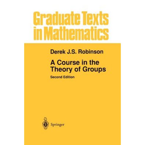 A Course in the Theory of Groups Paperback, Springer