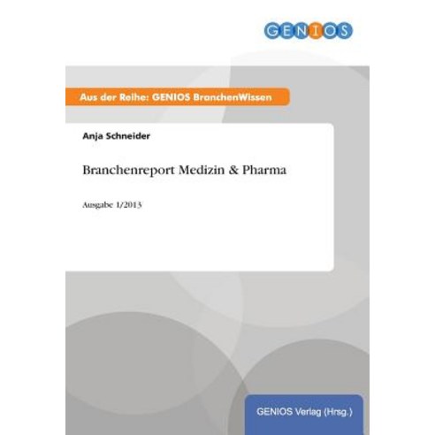 Branchenreport Medizin & Pharma Paperback, Gbi-Genios Verlag