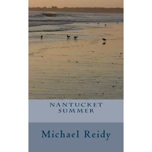 Nantucket Summer Paperback, Createspace Independent Publishing Platform