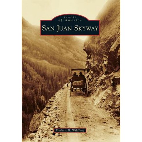 San Juan Skyway Paperback, Arcadia Publishing (SC)