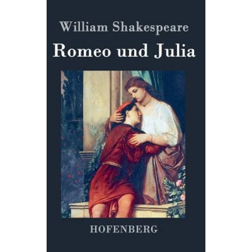 Romeo Und Julia Hardcover, Hofenberg