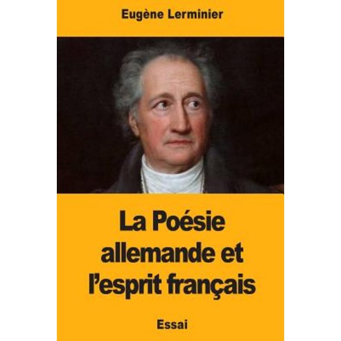 La Poesie Allemande Et L''Esprit Francais Paperback, Createspace Independent Publishing Platform
