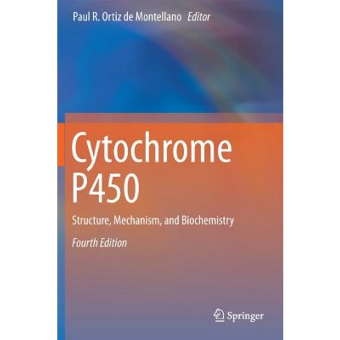 Cytochrome P450: Structure Mechanism and Biochemistry Hardcover, Springer