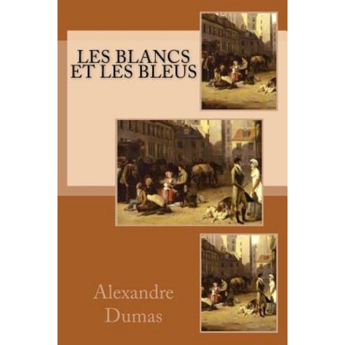 Les Blancs Et Les Bleus Paperback, Createspace Independent Publishing Platform