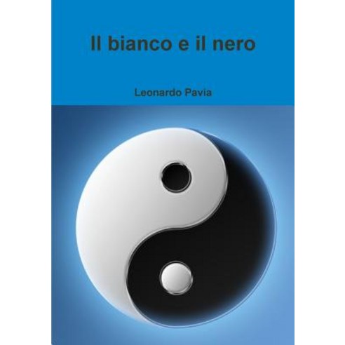 Il Bianco E Il Nero Paperback, Lulu.com