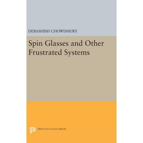 Spin Glasses and Other Frustrated Systems Hardcover, Princeton University Press