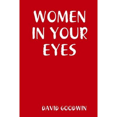 Women in Your Eyes Paperback, Lulu.com
