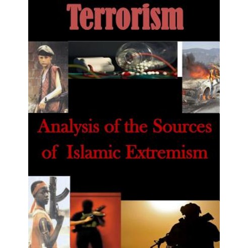 Analysis of the Sources of Islamic Extremism Paperback, Createspace
