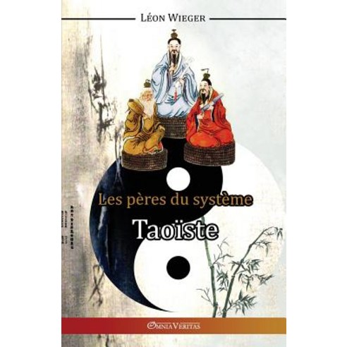 Les Peres Du Systeme Taoiste Paperback, Omnia Veritas Ltd