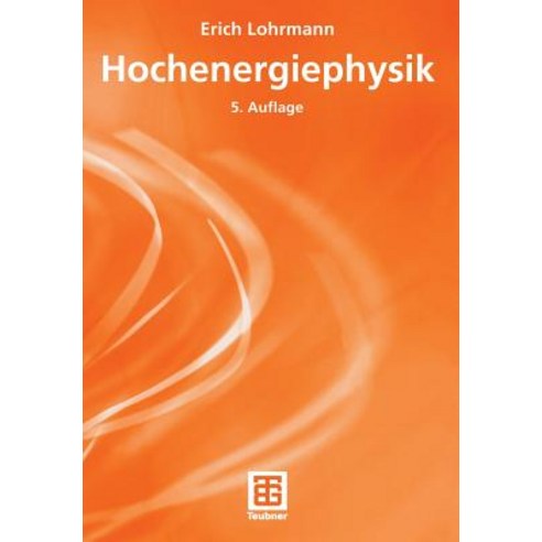 Hochenergiephysik Paperback, Vieweg+teubner Verlag