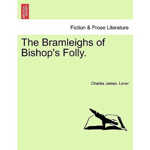 The Bramleighs of Bishop''s Folly. Paperback, British Library, Historical Print Editions