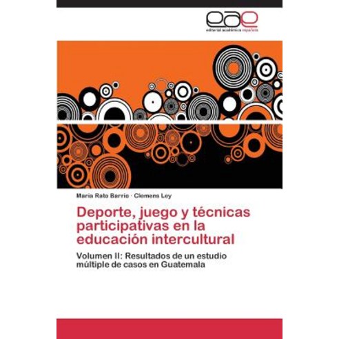 DePorte Juego y Tecnicas Participativas En La Educacion Intercultural Paperback, Editorial Academica Espanola