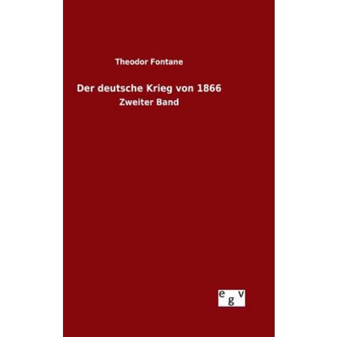 Der Deutsche Krieg Von 1866 Hardcover, Salzwasser-Verlag Gmbh