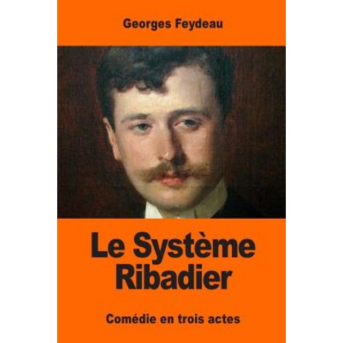 Le Systeme Ribadier Paperback, Createspace Independent Publishing Platform