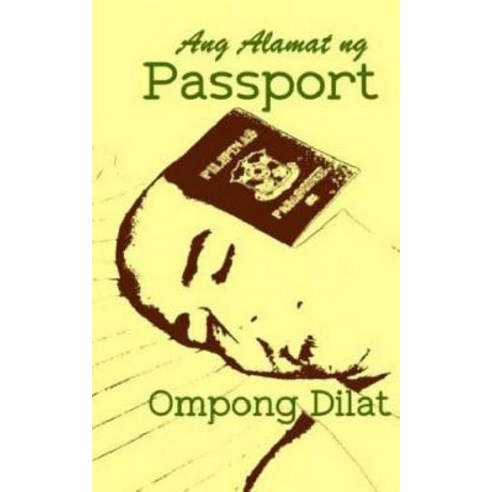 Ang Alamat Ng Passport Paperback, Createspace Independent Publishing Platform