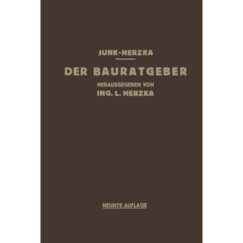 Der Bauratgeber: Handbuch Fur Das Gesamte Baugewerbe Und Seine Grenzgebiete Paperback, Springer