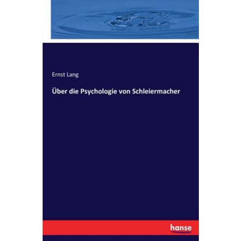 Uber Die Psychologie Von Schleiermacher Paperback, Hansebooks