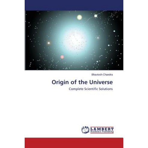 Origin of the Universe Paperback, LAP Lambert Academic Publishing
