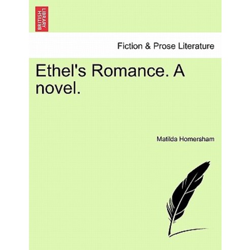 Ethel''s Romance. a Novel. Paperback, British Library, Historical Print Editions