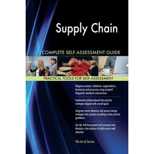 Supply Chain Complete Self-Assessment Guide Paperback, Createspace Independent Publishing Platform