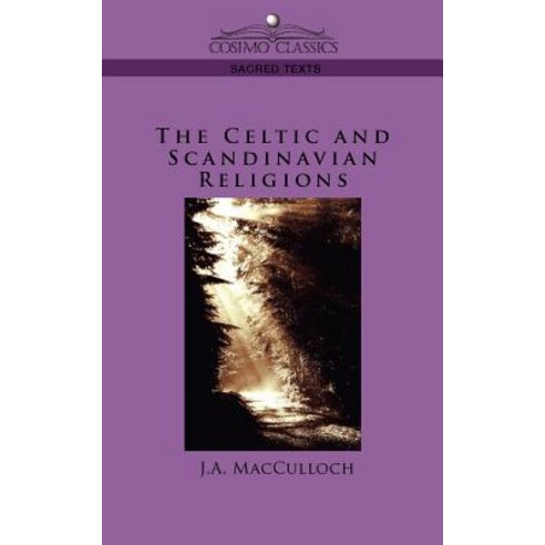 The Celtic and Scandinavian Religions Paperback, Cosimo Classics