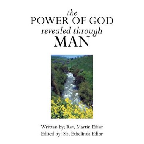 The Power of God Revealed Through Man Paperback, Xlibris Corporation