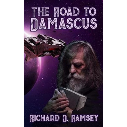 The Road to Damascus Paperback, Createspace Independent Publishing Platform