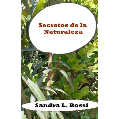 Secretos de La Naturaleza Paperback, Createspace Independent Publishing Platform