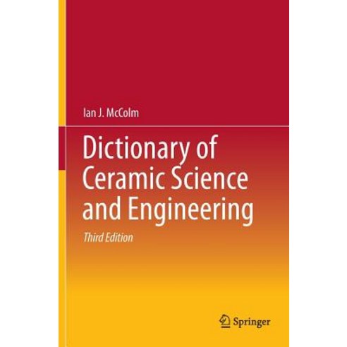 Dictionary of Ceramic Science and Engineering Hardcover, Springer