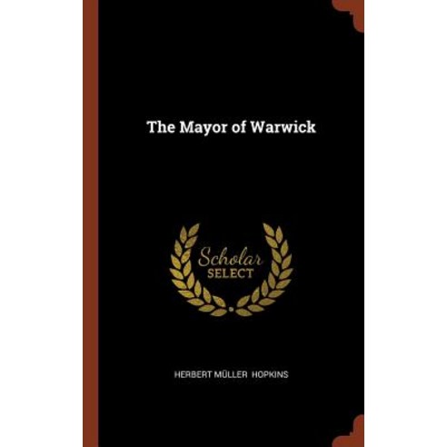 The Mayor of Warwick Hardcover, Pinnacle Press