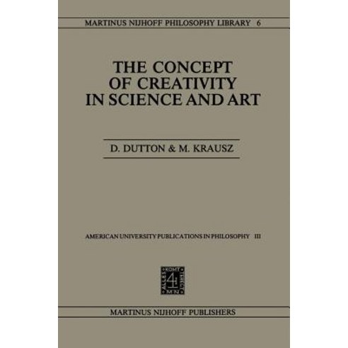 The Concept of Creativity in Science and Art Paperback, Springer